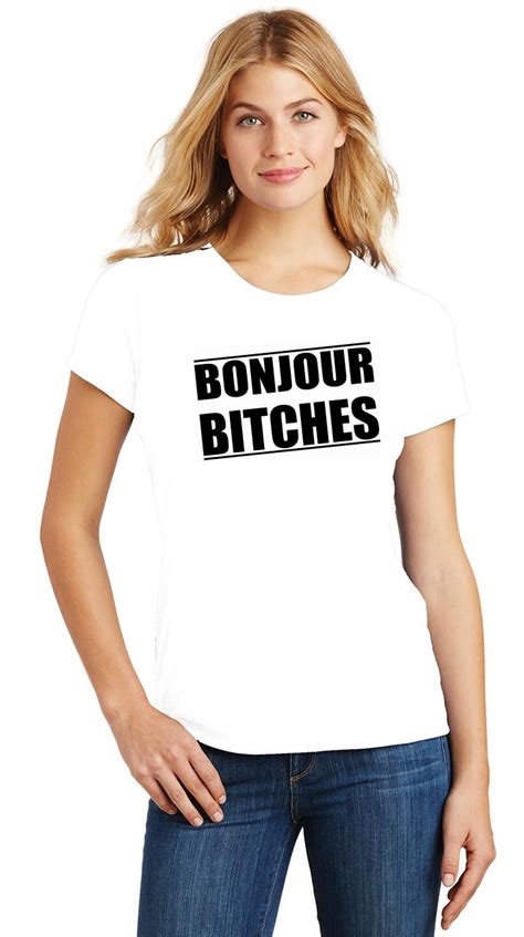 Ladies Bonjour Bitches Tri Blend Tee French Party College Ebay