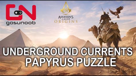 Assassin S Creed Origins Underground Currents Papyrus Puzzle How To