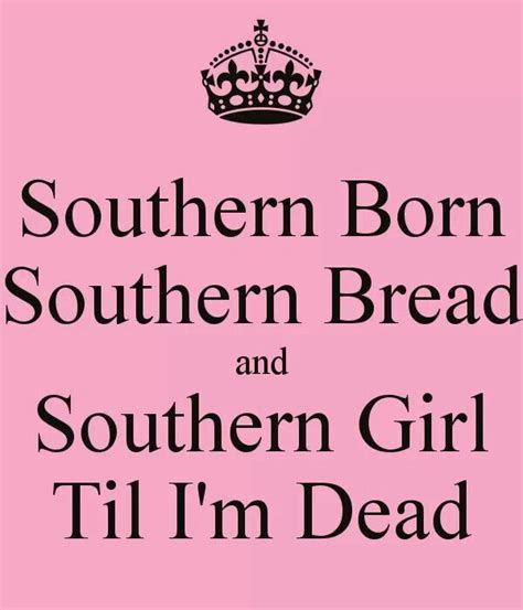 Southern Girl Southern Girl Quotes Southern Sayings Southern Girls