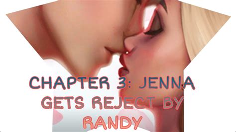 CHAPTER 3 JENNA GETS MORE DESPERATE AFTER RANDY REJECTS HER YouTube