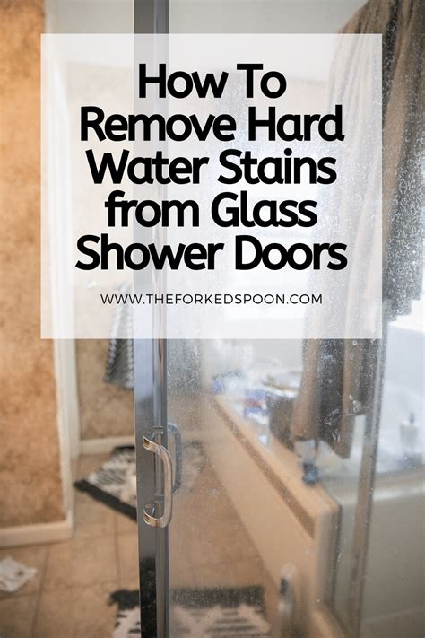 How To Remove Hard Water Stains From Glass Shower Doors The Forked Spoon