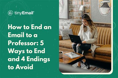 How To End An Email To A Professor 5 Ways To End And 4 Endings To