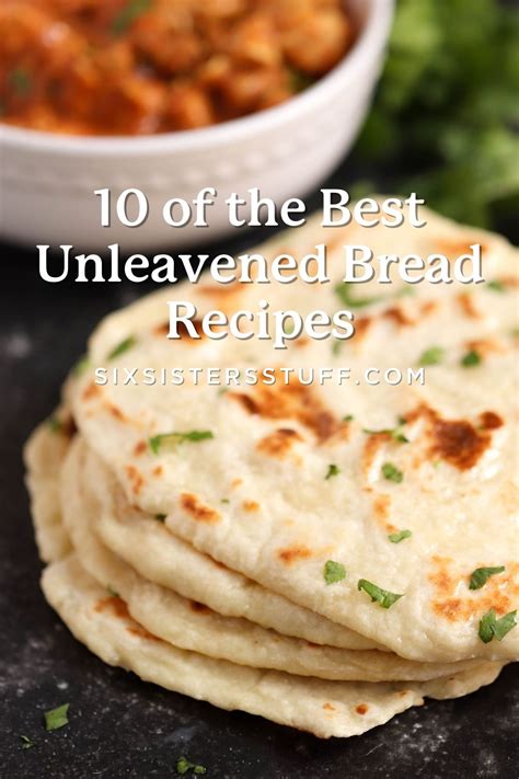 10 Of The Best Unleavened Bread Recipes For Passover 052023