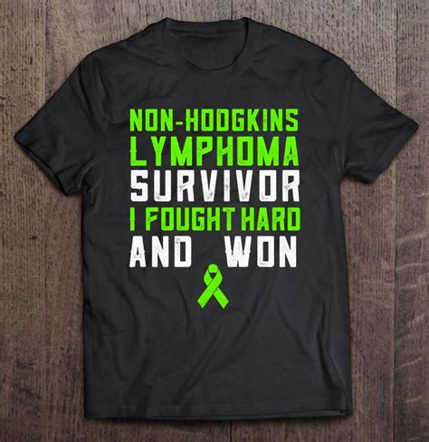 Non Hodgkins Lymphoma Survivor Tshirt Awareness Products