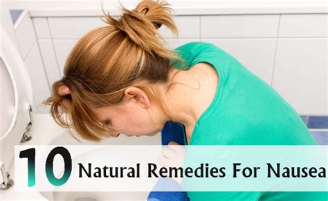 10 Natural Remedies For Nausea Search Herbal And Home Remedy