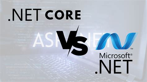 What Is The Difference Between Net Framework Vs Net Core Articlecube