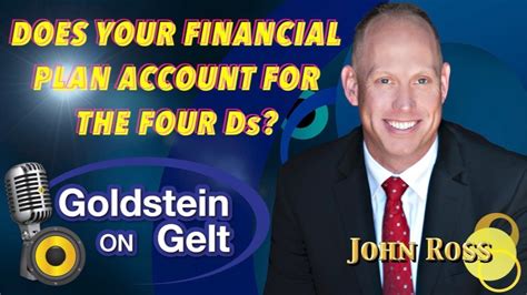 John Ross Does Your Financial Plan Account For The Four Ds Youtube