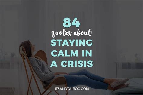 84 Inspirational Quotes About Staying Calm In A Crisis