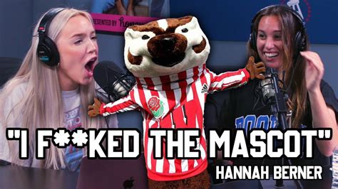 I Fked The Mascot Ft Hannah Berner Youtube