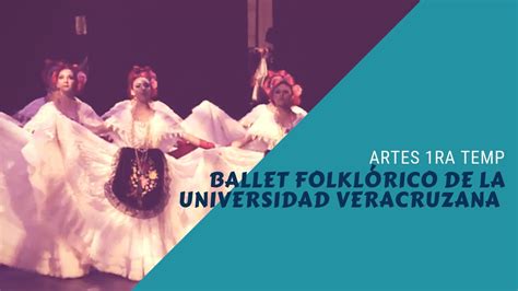 Ballet Folklórico De La Universidad Veracruzana Youtube