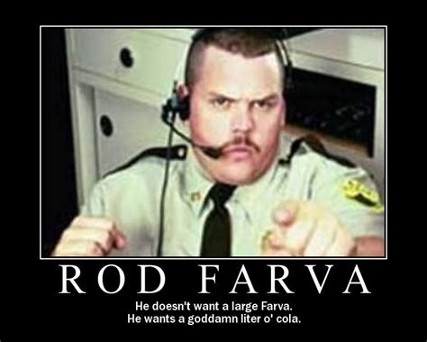 Officer Rod Farva Literacola Favorite Movie Quotes Favorite Movies