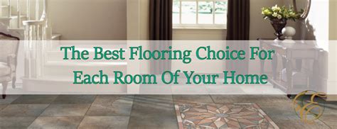 The Best Flooring Choice For Each Room Of Your Home Eastman Carpet