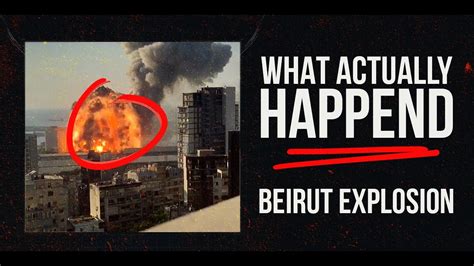 What Actually Happened In Beirut Explosion Youtube