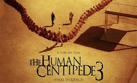 the human centipede 3 final sequence by tom six film review