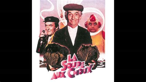 La Soupe Au Choux Film Complet Youtube - La Soupe aux Choux - Générique Original du film avec Louis de Funès