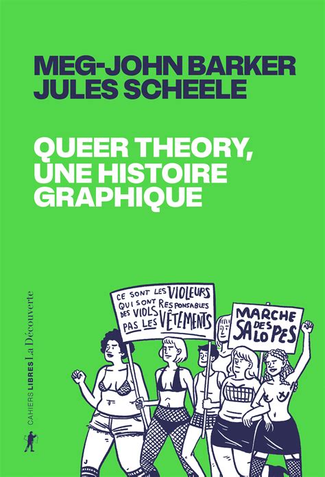Queer Theory Une Histoire Graphique De Meg John Barker And Jules Scheele Maison Des Métallos