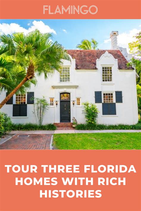 Tour Three Stunning Florida Homes With Rich Histories Florida Home