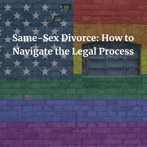 Same Sex Divorce How To Navigate The Legal Process Divorce Esquire