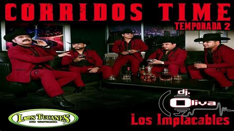 Los Tucanes De Tijuana Mix Corridos Time Vol 2 By Dj Oliva Youtube