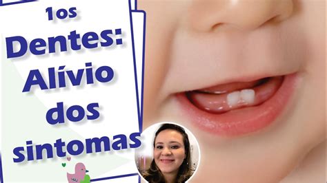 Nascimento Dos Dentes Do Bebê Como Aliviar Os Sintomas Vem Sem