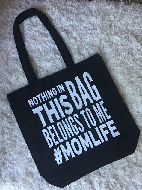Nothing In This Bag Belongs To Me Hashtag Mom Life Custom Tote Bag