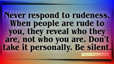 Never Respond To Rudeness Quotations About Manners