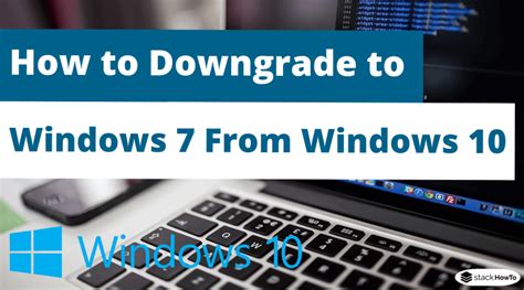 How To Downgrade To Windows 7 From Windows 10 Stackhowto