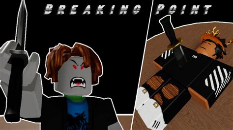 Breaking Point Roblox YouTube