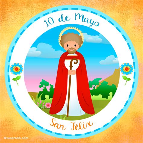 Día De San Félix 10 De Mayo Tarjetas De El Santo Del Día