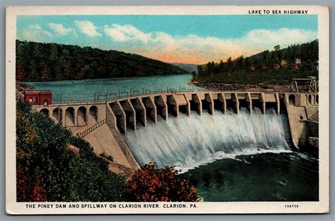 postcard clarion pa c1925 lake to sea highway piney dam and spillway clarion river united states