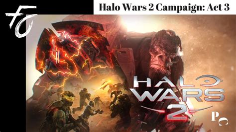Halo Wars 2 Pc Campaign Play Through Mission 3 Ascension Youtube