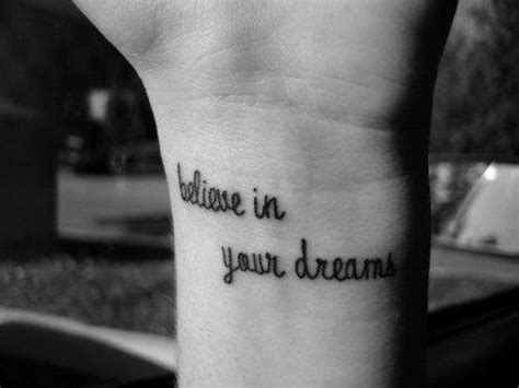 Believe In Your Dreams Tattoo Tatouage Tatoo Idee Tattoo