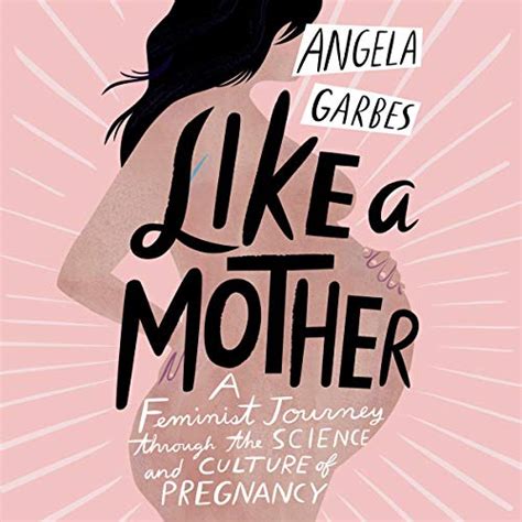 Like A Mother By Angela Garbes Audiobook