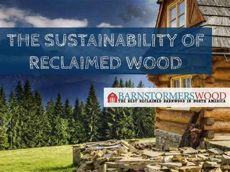 The Sustainability Of Reclaimed Wood