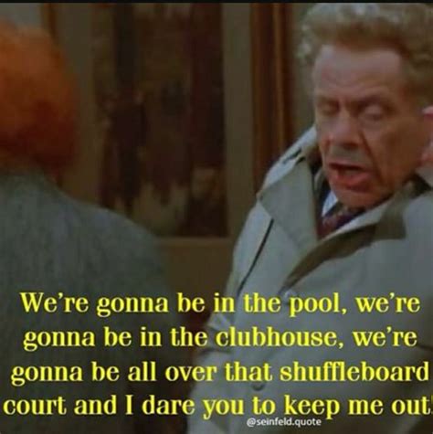 Del Boca Vista | Seinfeld quotes, Seinfeld funny, Seinfeld