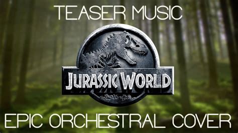 Jurassic World Trailer Music Cover Youtube
