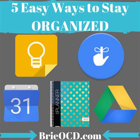 5 Easy Ways To Stay Organized Brieocd