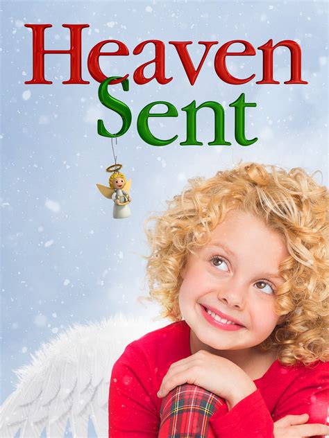 Heaven Sent Full Cast And Crew Tv Guide