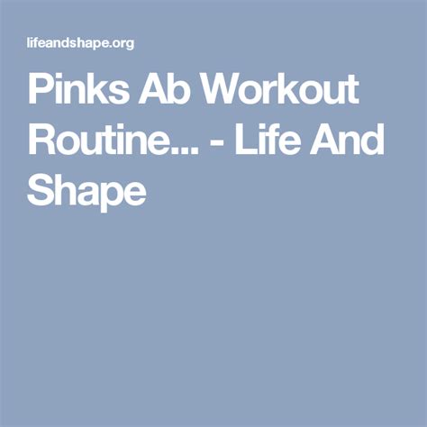 Pinks Ab Workout Routine Life And Shape Abs Workout Routines
