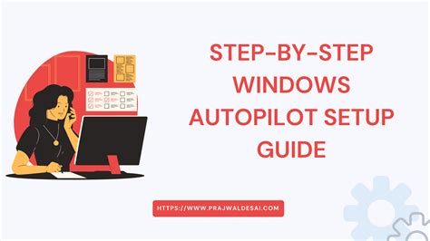 Step By Step New Windows Autopilot Setup Guide 2023