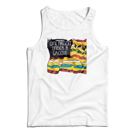 Get It Now One Nation Under A Groove Tank Top For Mens And Womens