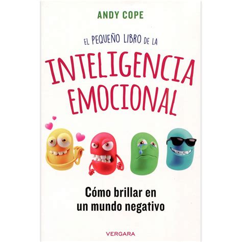 El Pequeño Libro De La Inteligencia Emocional