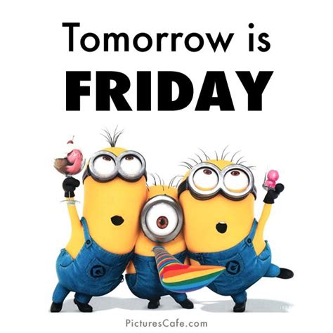 Tomorrow Is Friday Minions Minion Birthday Party Minion Birthday