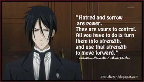 He has unquestionably perfect knowledge, manners, talent with materials. Black Butler Zitate | Leben Zitate