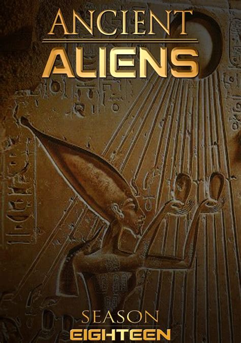 Ancient Aliens Season 18 Watch Episodes Streaming Online