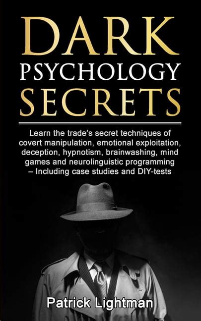 Dark Psychology Secrets Learn The Trades Secret Techniques Of Covert