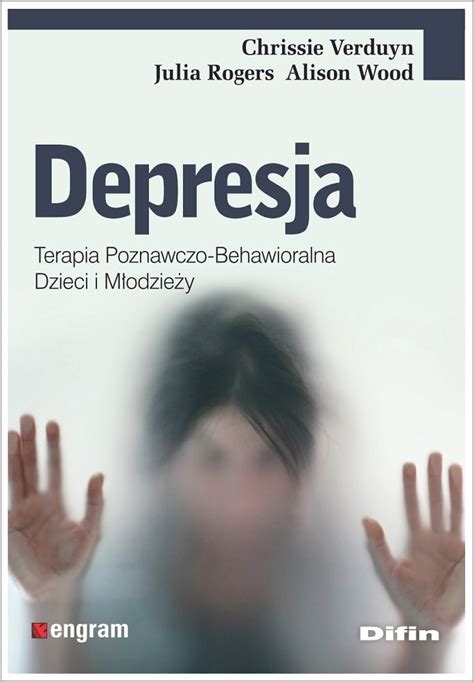 depresja terapia poznawczo behawioralna dzieci i młodzieży verduyn chrissie książka w empik