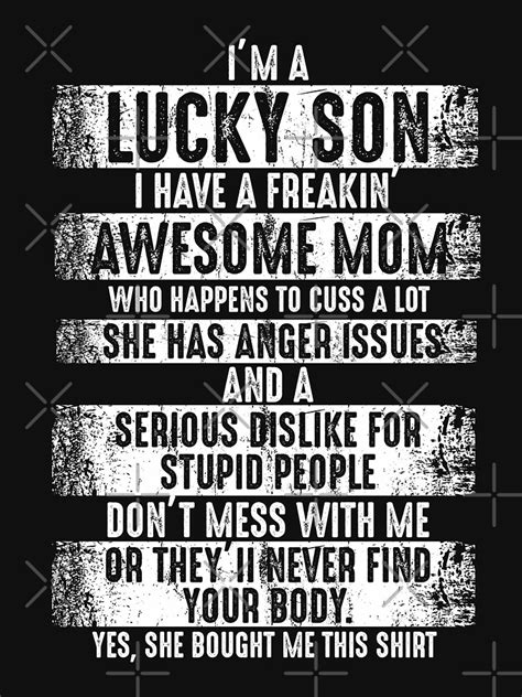 Im A Lucky Son I Have A Freaking Awesome Mom T Shirt For Sale By Alenaz Redbubble Son T