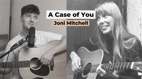 A Case Of You Joni Mitchell Youtube