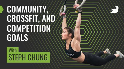 Steph Chung Community Crossfit And Competition Goals Youtube